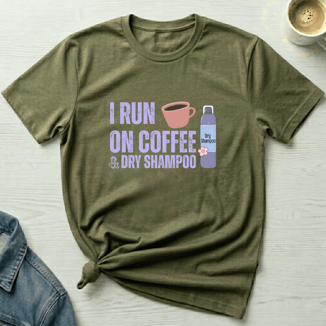 mom life tee that says Coffee & Dry Shampoo Mom T-Shirt for moms