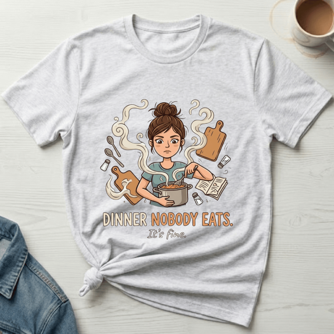 mom life tee that says Dinner Nobody Eats Mom T-Shirt for moms