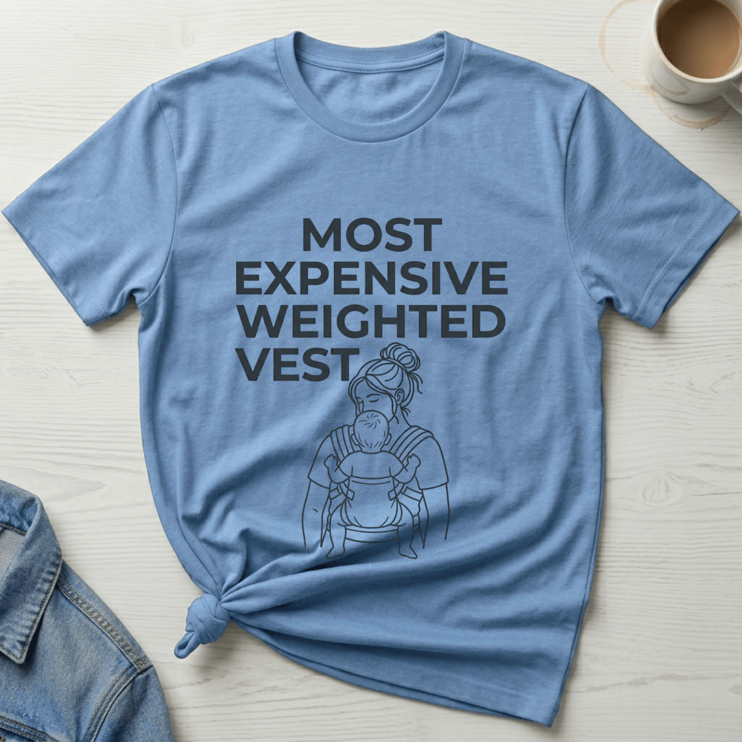mom life tee that says Expensive Weighted Vest Mom T-Shirt for moms