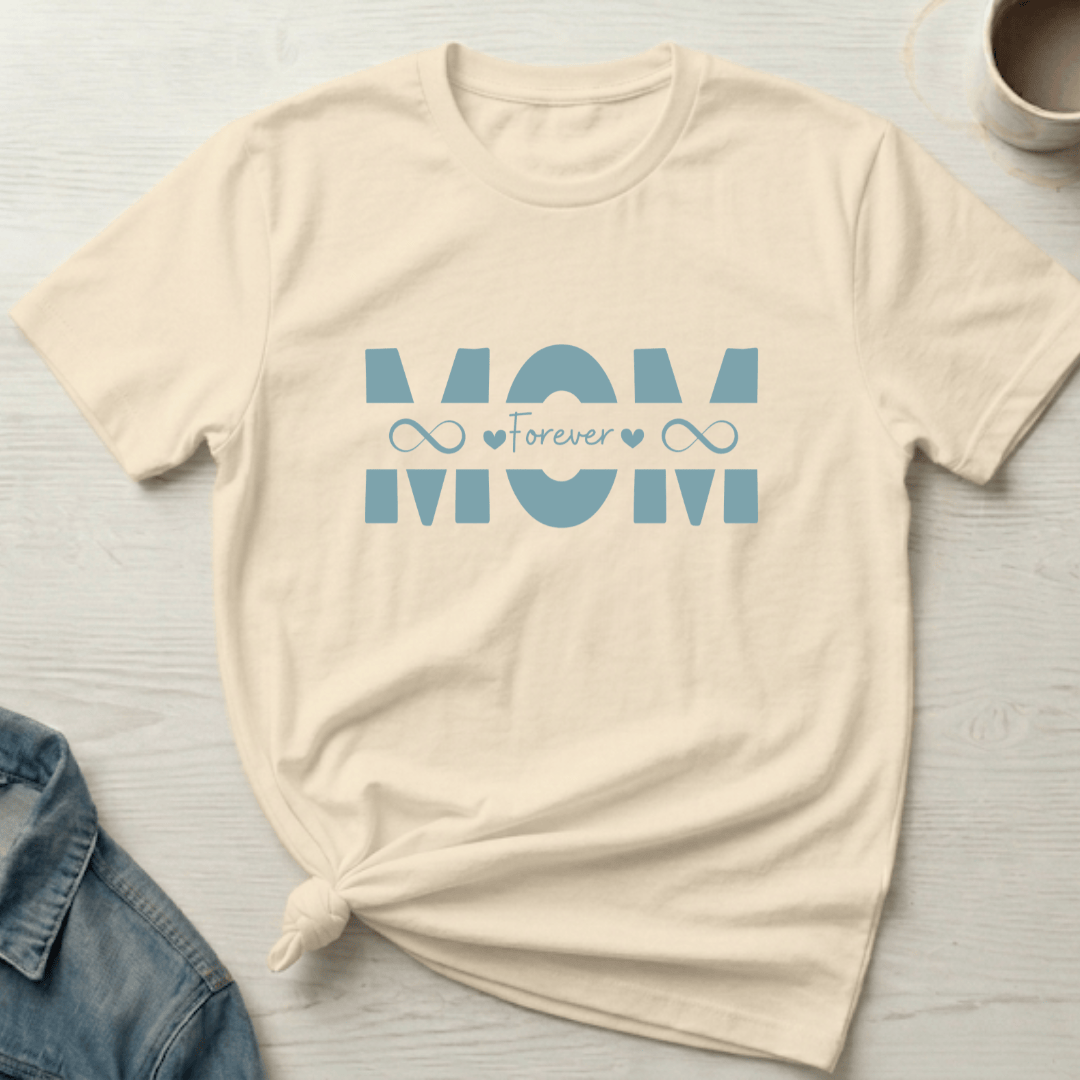 mom life tee that says Forever Mom T-Shirt for moms