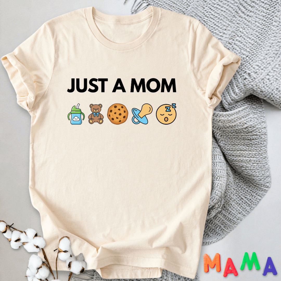 mom life tee that says Just A Mom T-Shirt for moms