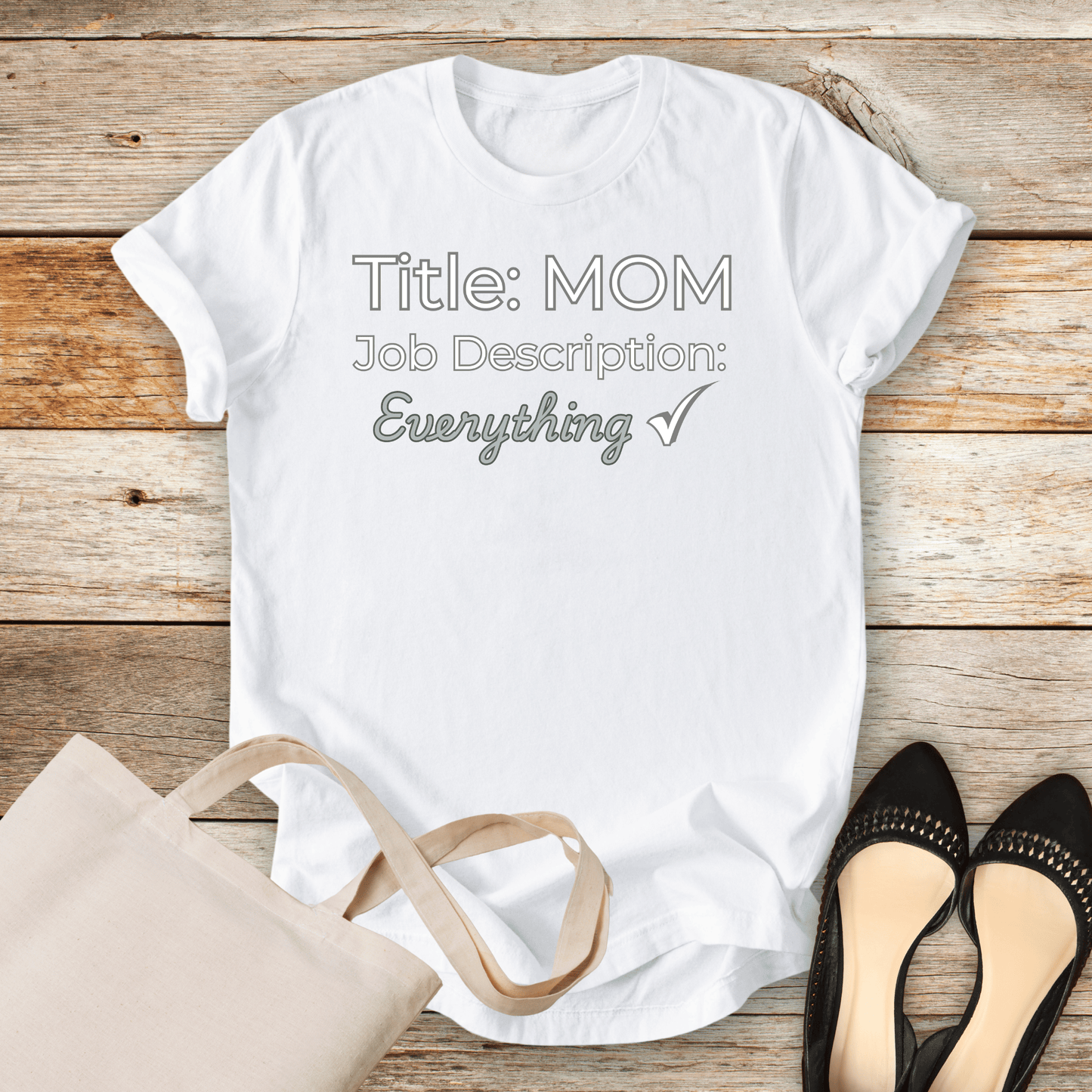 mom life tee that says Mom Job T-Shirt for moms