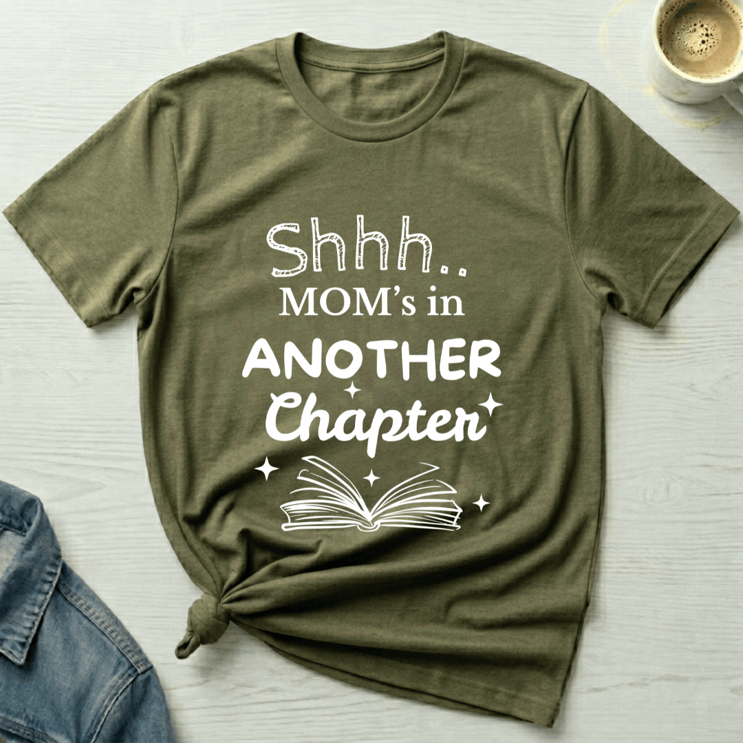 mom life tee that says One More Chapter, Mom T-Shirt for moms
