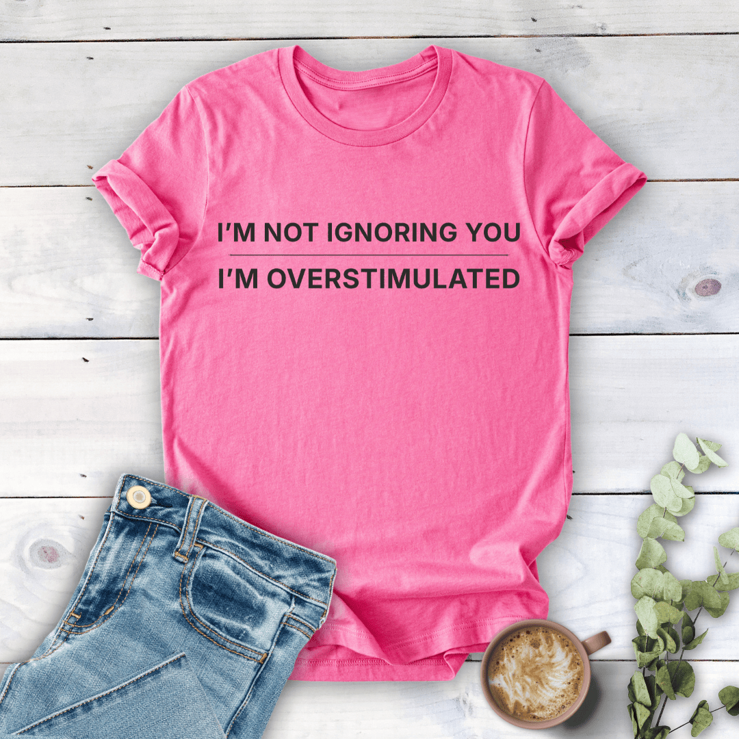 mom life tee that says Overstimulated Mom Humor- T-Shirt for moms