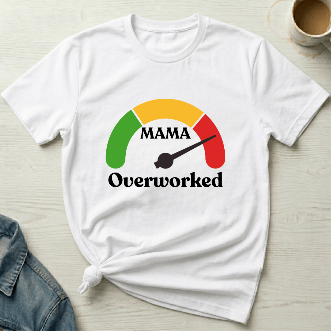mom life tee that says Overworked Mom T-Shirt for moms