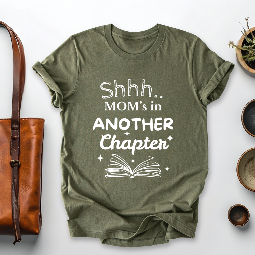 One More Chapter, Mom T-Shirt