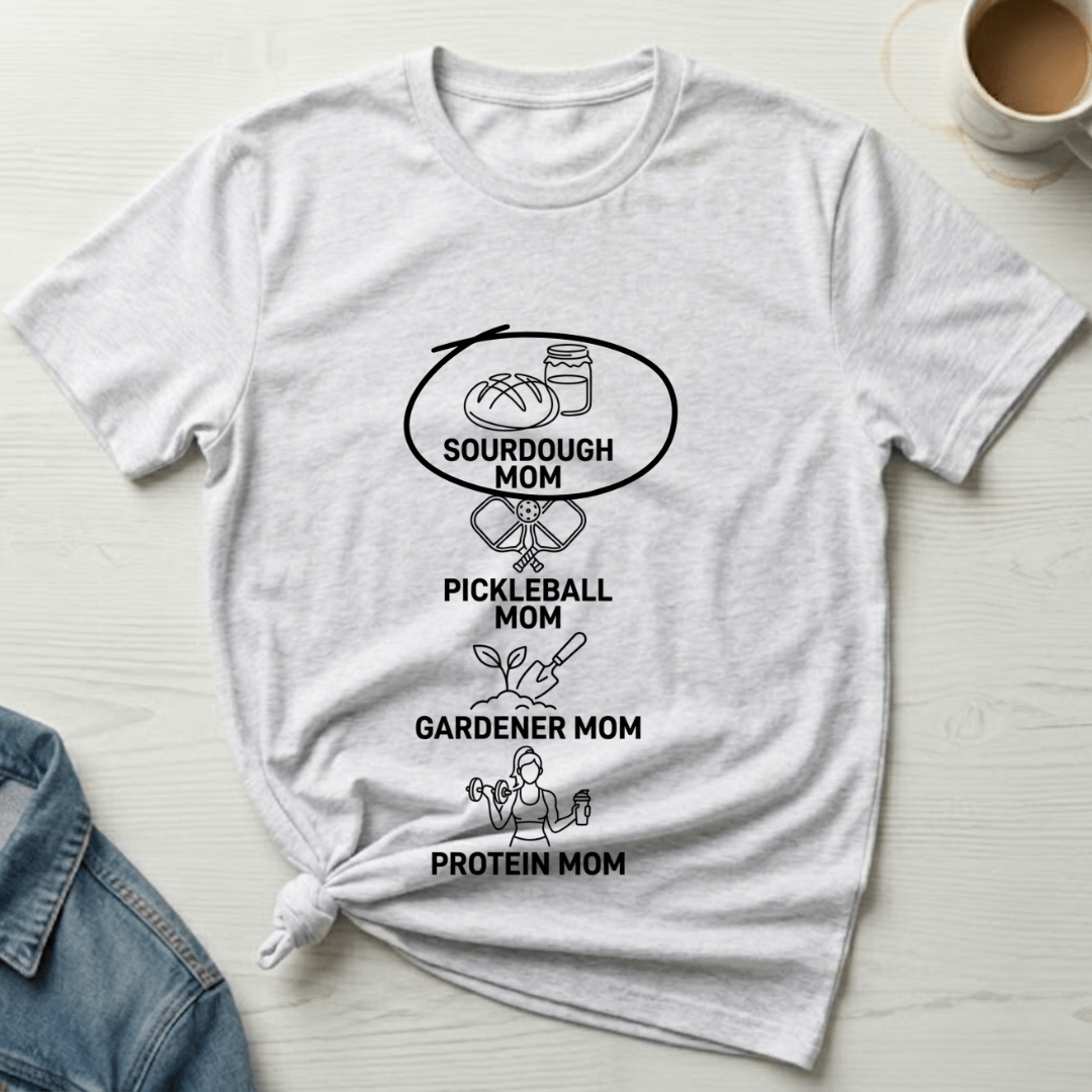 Sourdough Mom T-Shirt