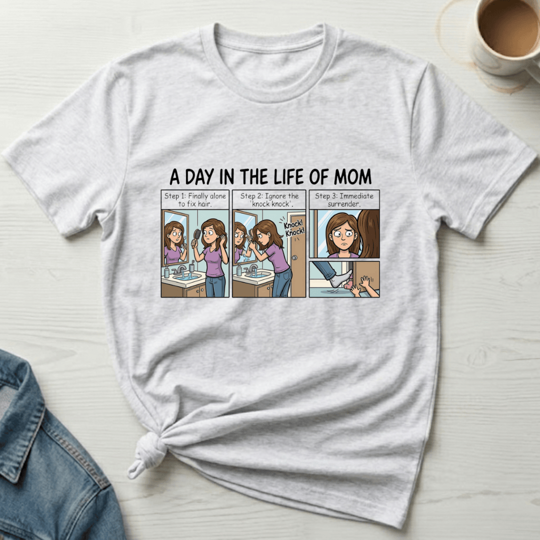 mom life tee that says Day in the Life of Mom T-Shirt for moms