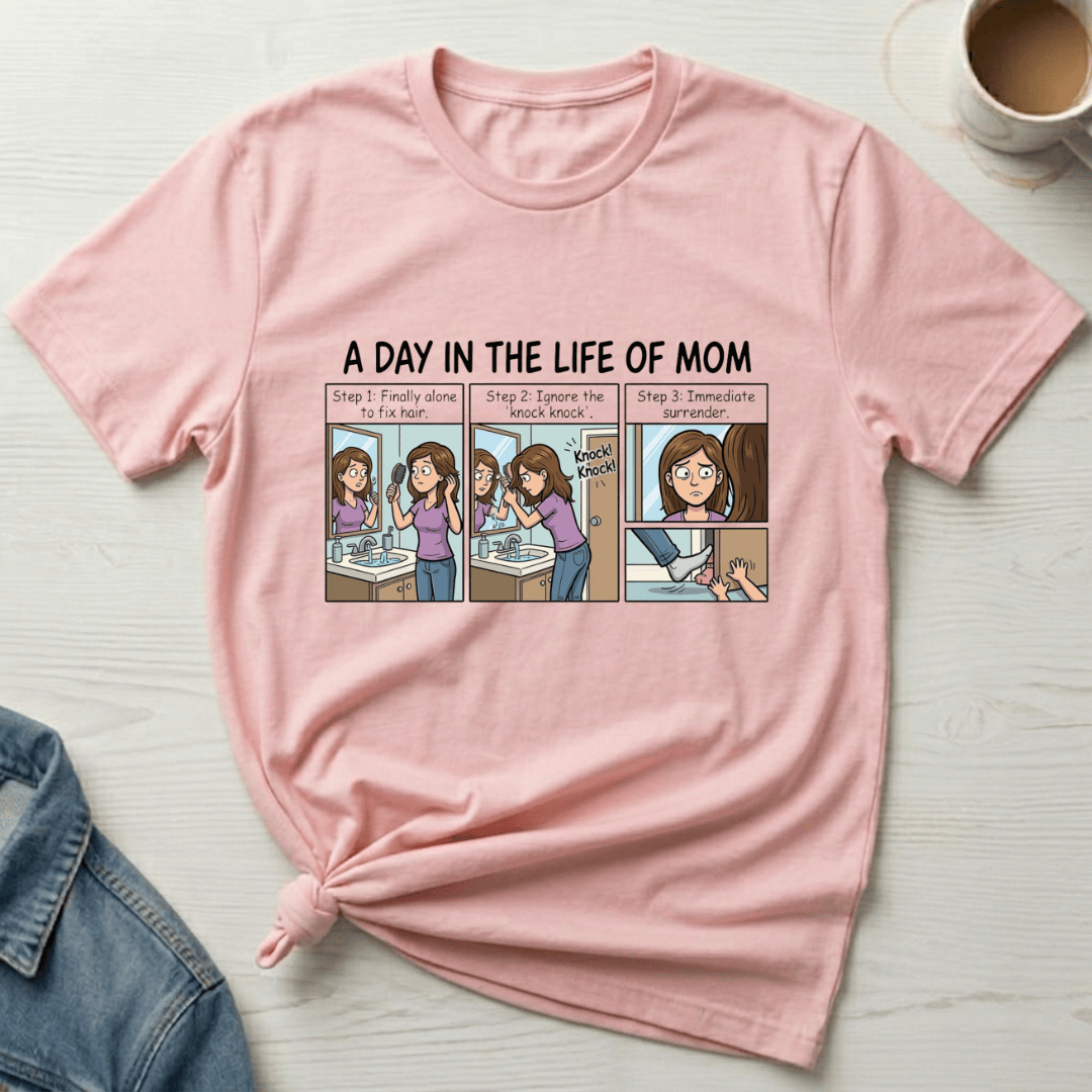mom life tee that says Day in the Life of Mom T-Shirt for moms