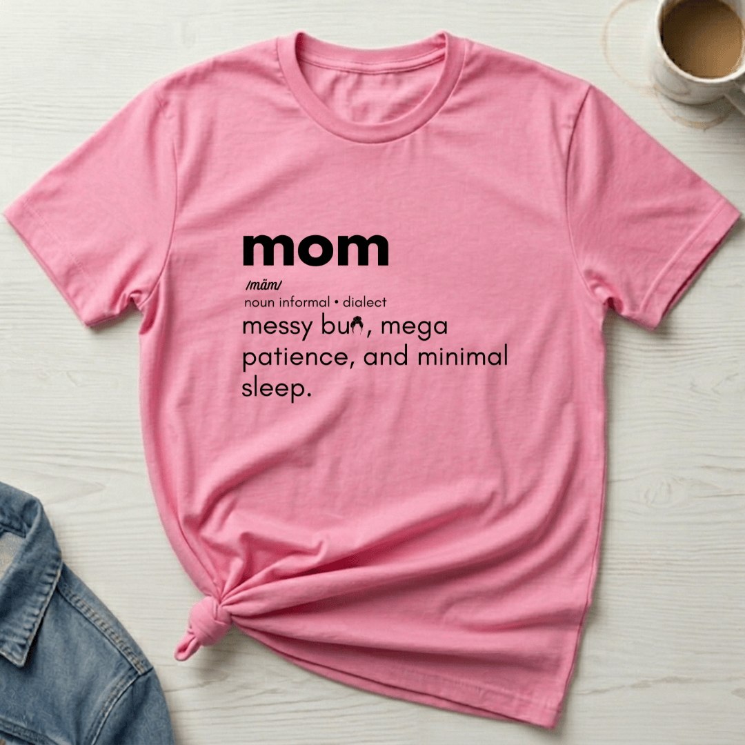 mom life tee that says Definition of Mom T-Shirt for moms