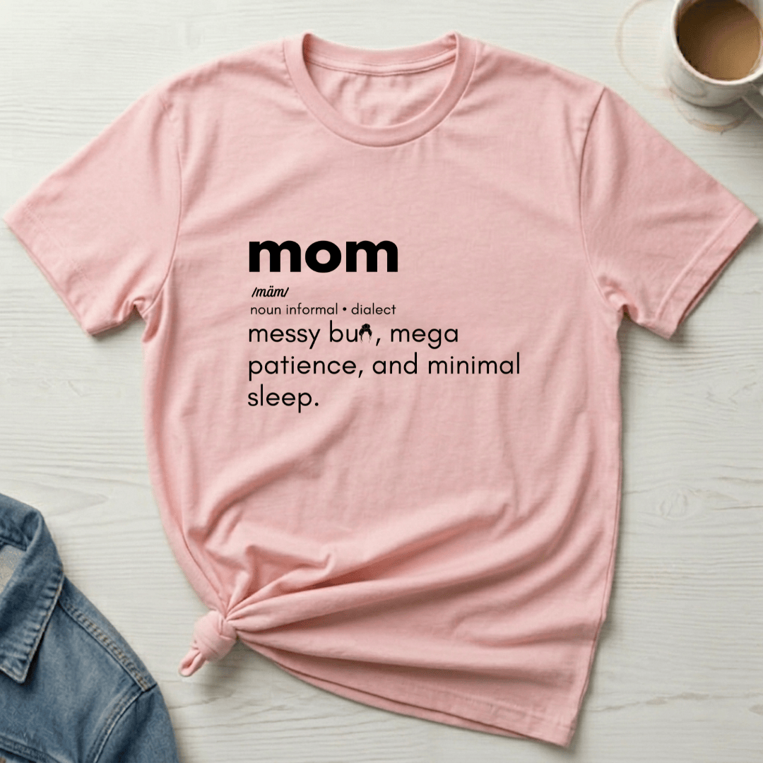 mom life tee that says Definition of Mom T-Shirt for moms