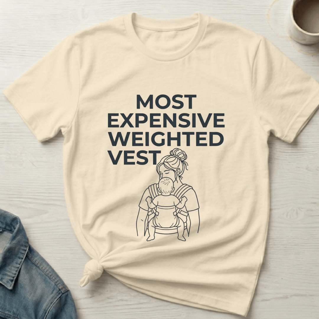 mom life tee that says Expensive Weighted Vest Mom T-Shirt for moms