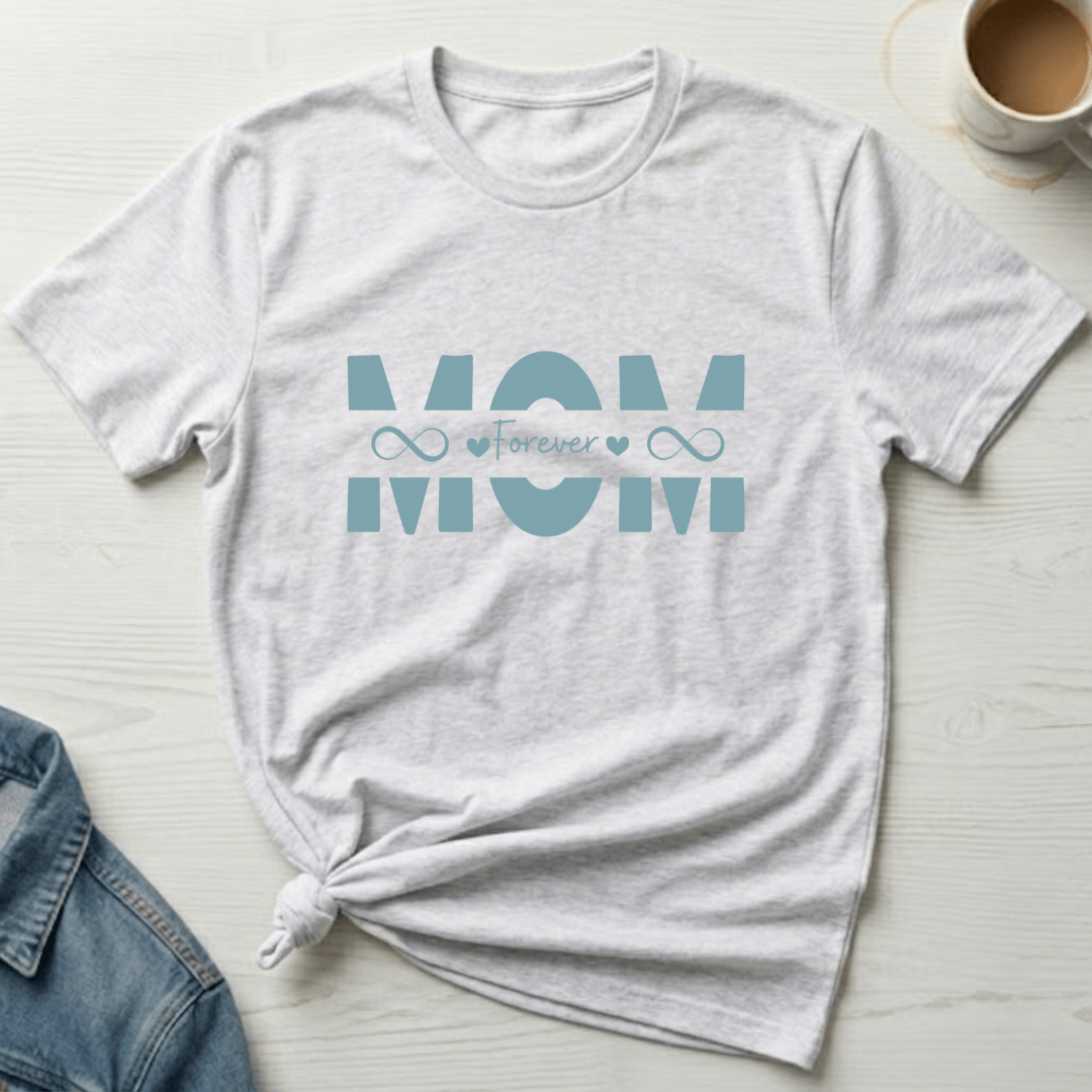 mom life tee that says Forever Mom T-Shirt for moms