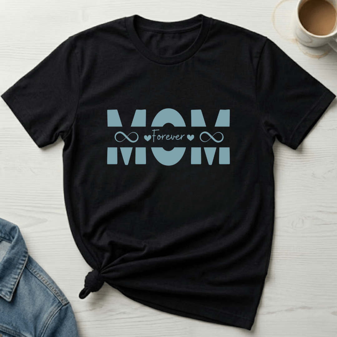 mom life tee that says Forever Mom T-Shirt for moms
