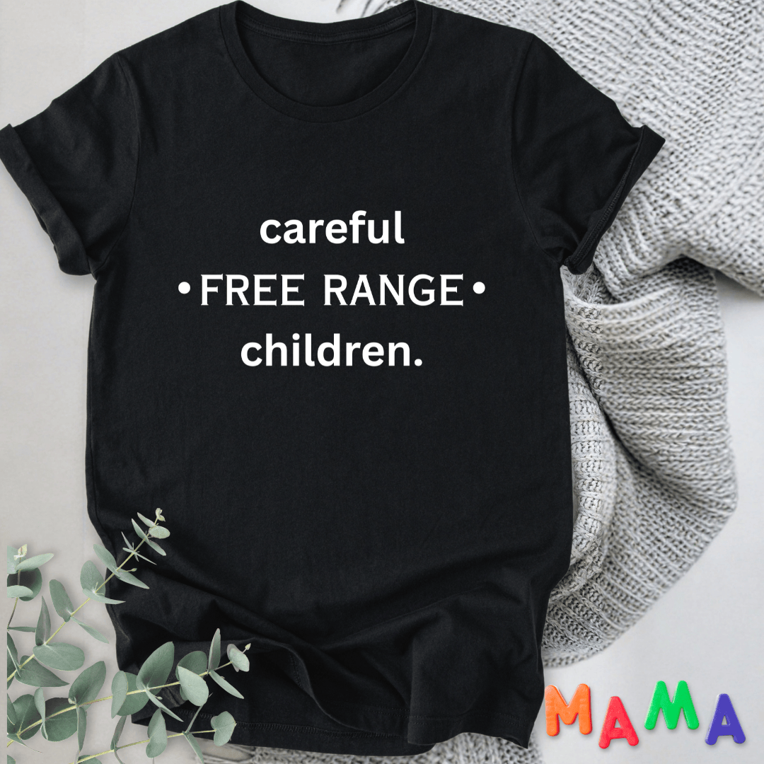 mom life tee that says Free Range Funny Mom T-Shirt for moms