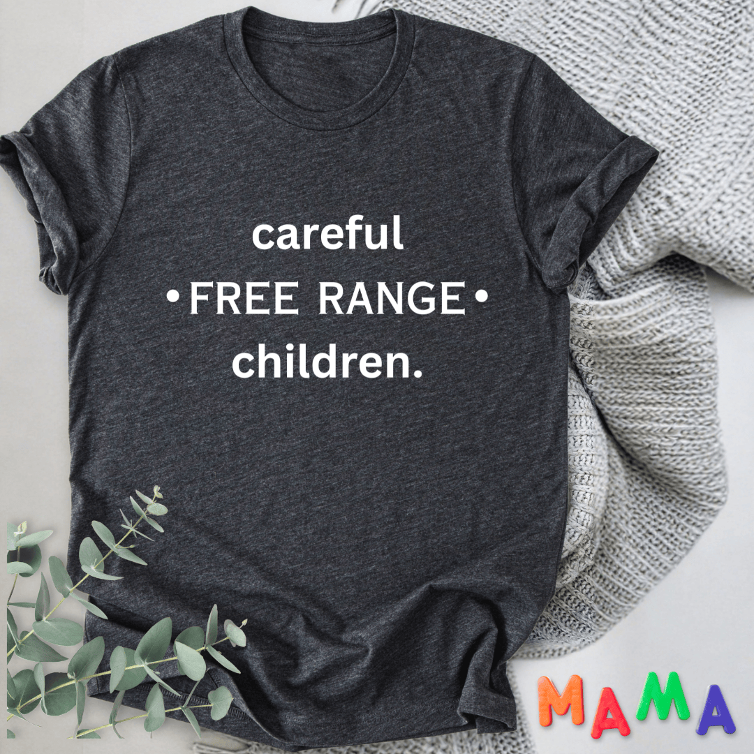 mom life tee that says Free Range Funny Mom T-Shirt for moms