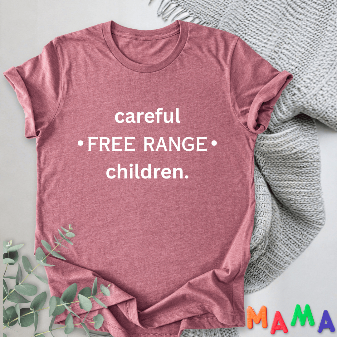 mom life tee that says Free Range Funny Mom T-Shirt for moms