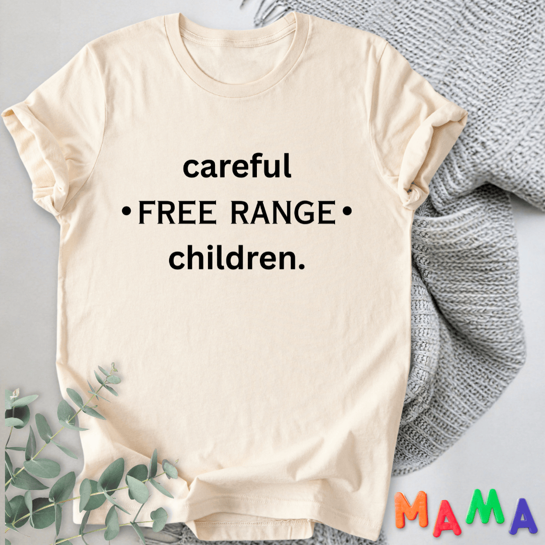 mom life tee that says Free Range Funny Mom T-Shirt for moms