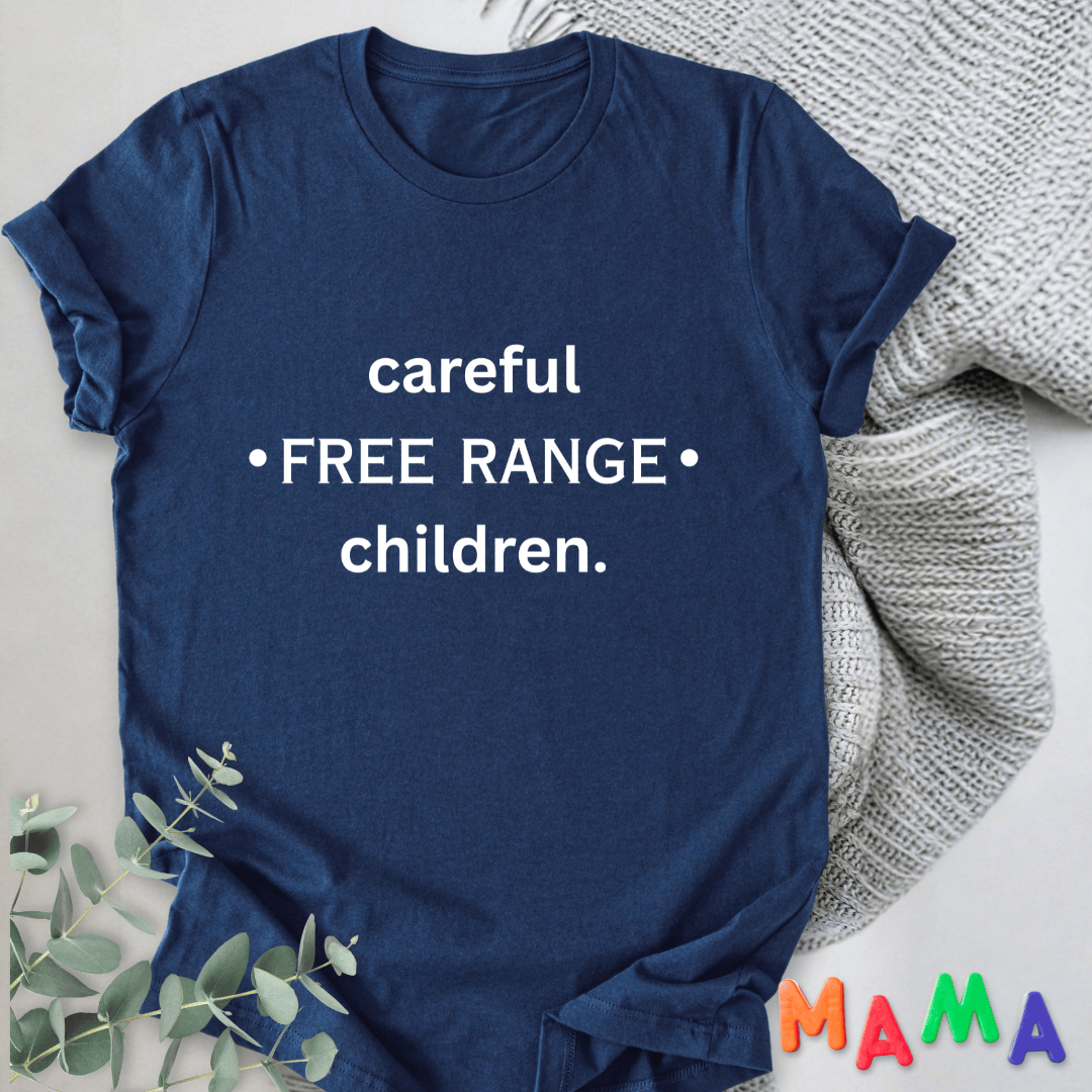 mom life tee that says Free Range Funny Mom T-Shirt for moms