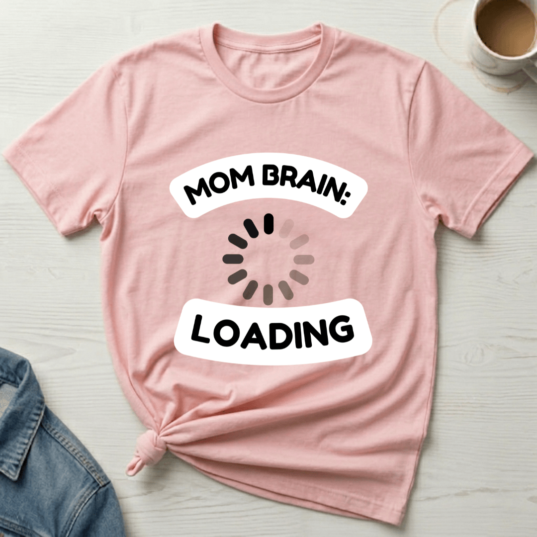 mom life tee that says Funny Mom Brain T-Shirt for moms