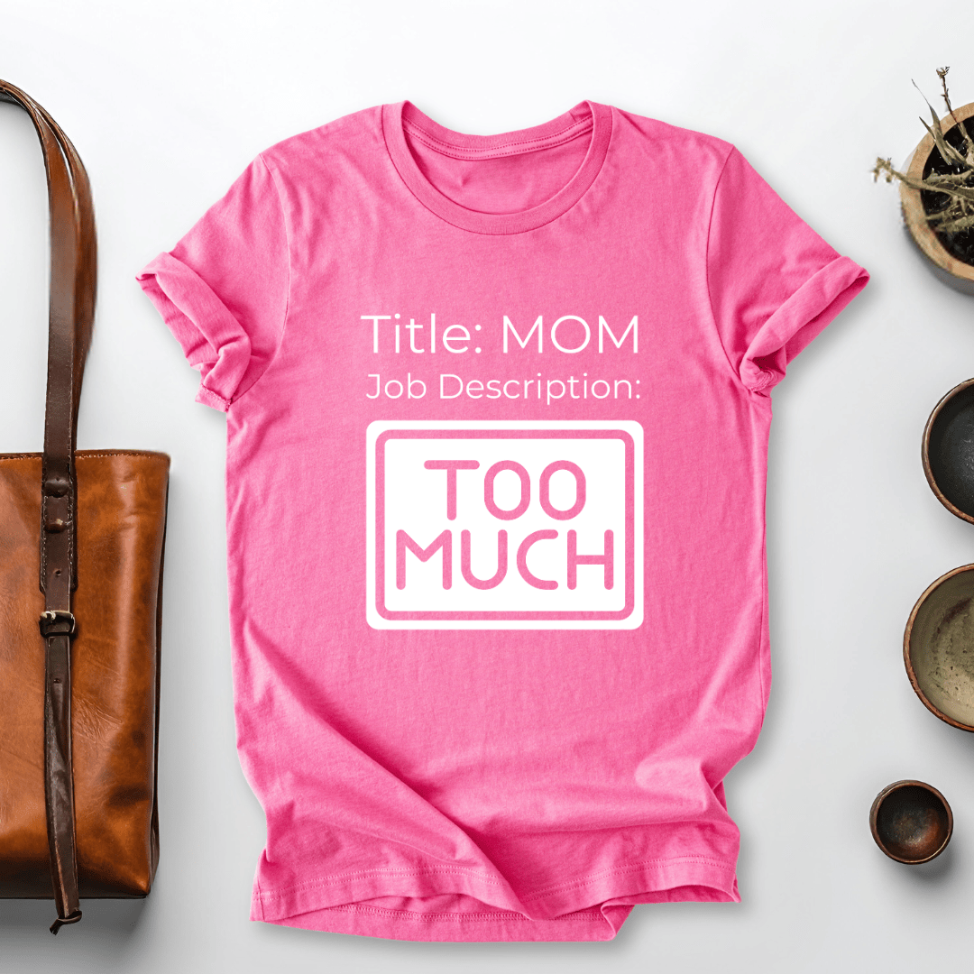 mom life tee that says Job description of Mom T-Shirt for moms