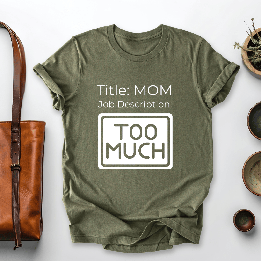 mom life tee that says Job description of Mom T-Shirt for moms