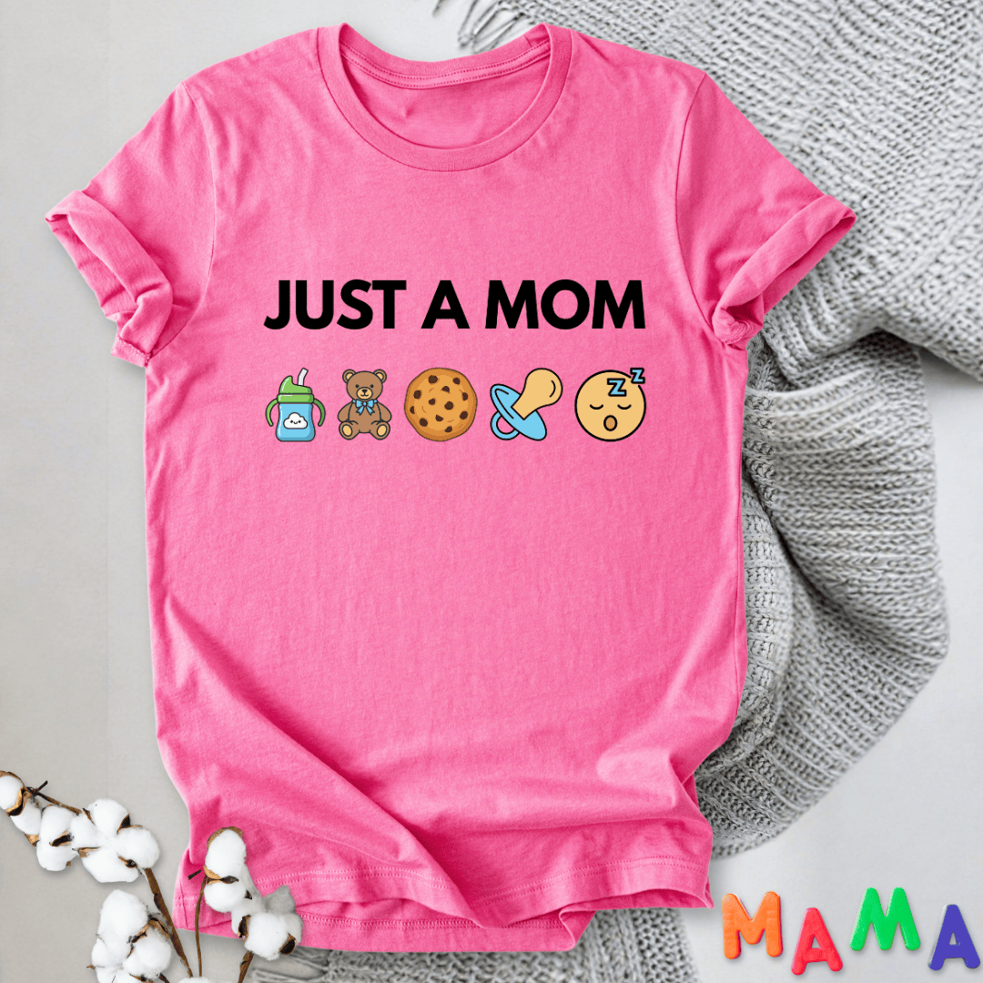 mom life tee that says Just A Mom T-Shirt for moms