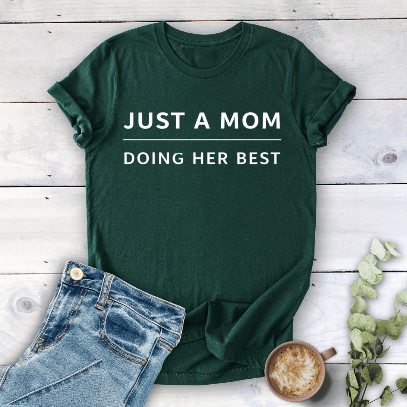 mom life tee that says Just a Mom T-Shirt for moms