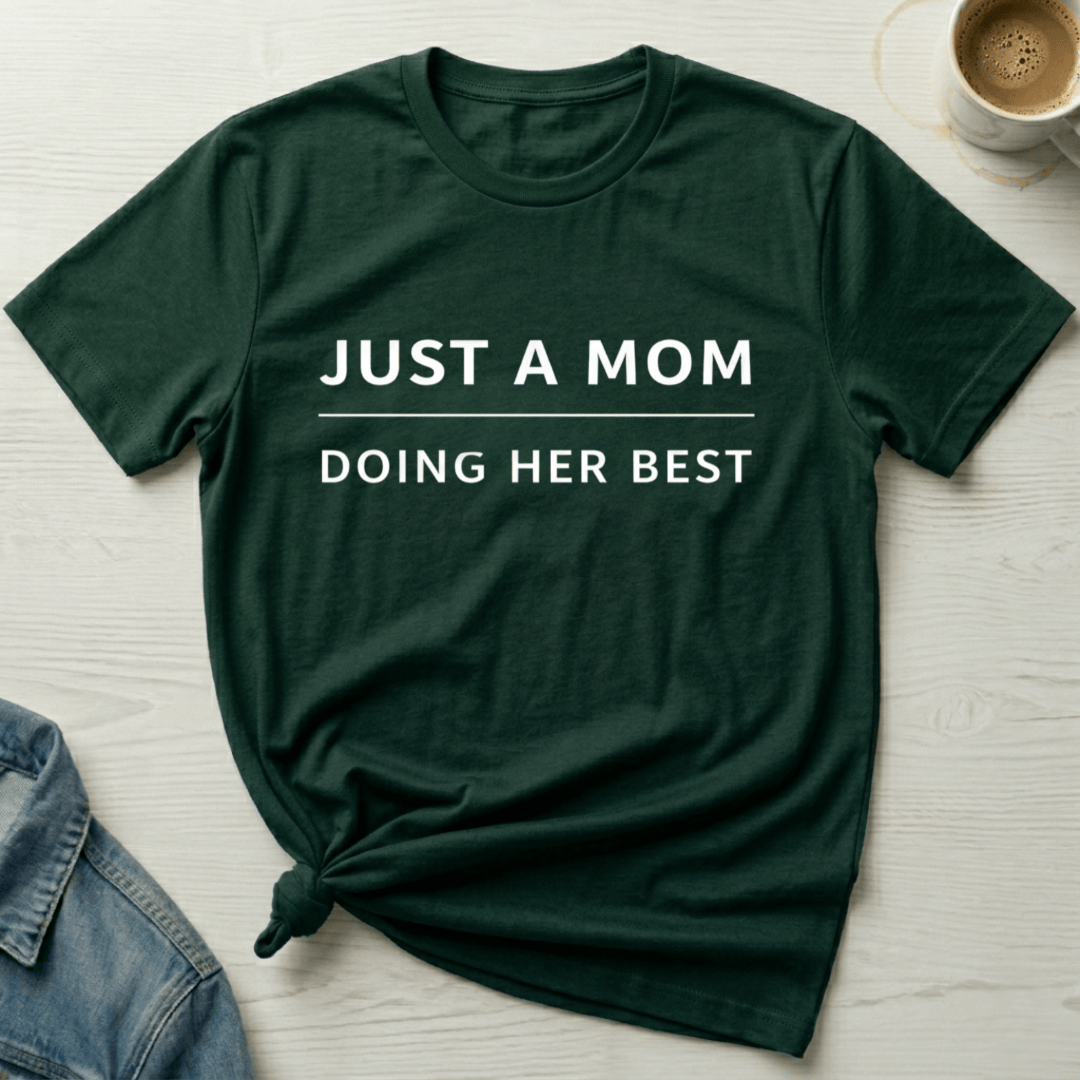 mom life tee that says Just A Mom T-Shirt for moms