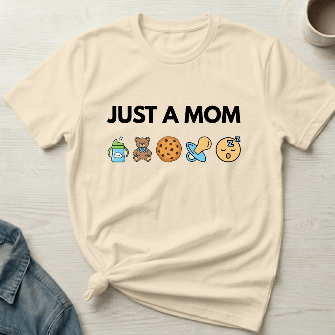mom life tee that says Just A Mom T-Shirt for moms