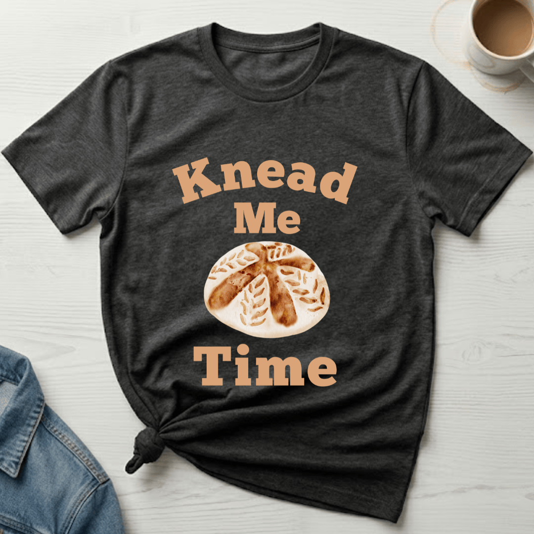 mom life tee that says Knead Me Time Mom T-Shirt for moms