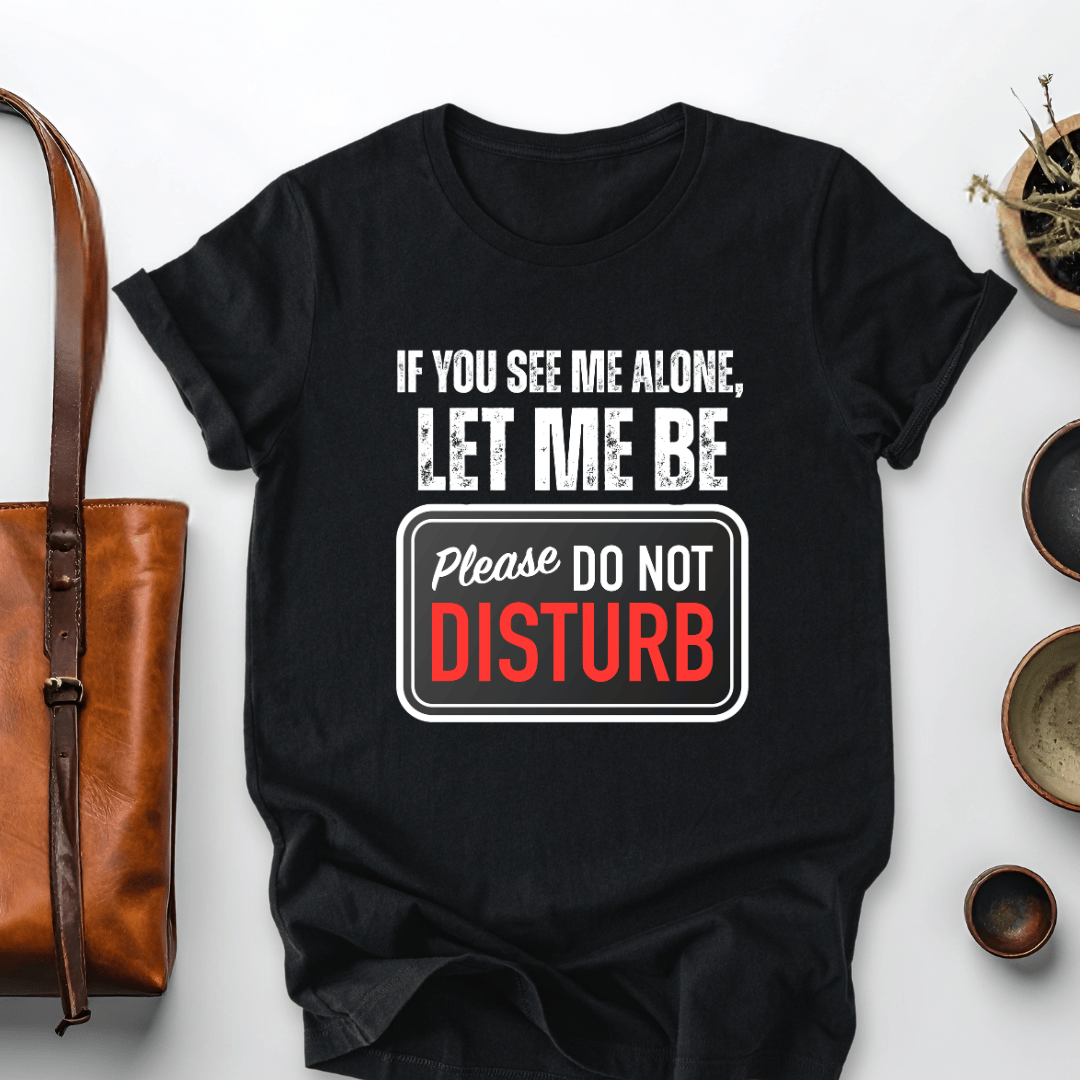 mom life tee that says Let Me Be-Funny Mom T-Shirt for moms