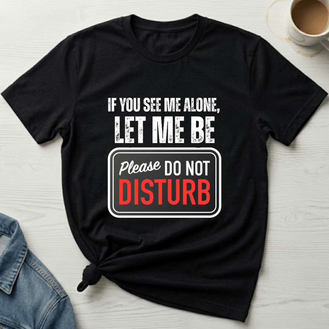 mom life tee that says Let Me Be-Funny Mom T-Shirt for moms