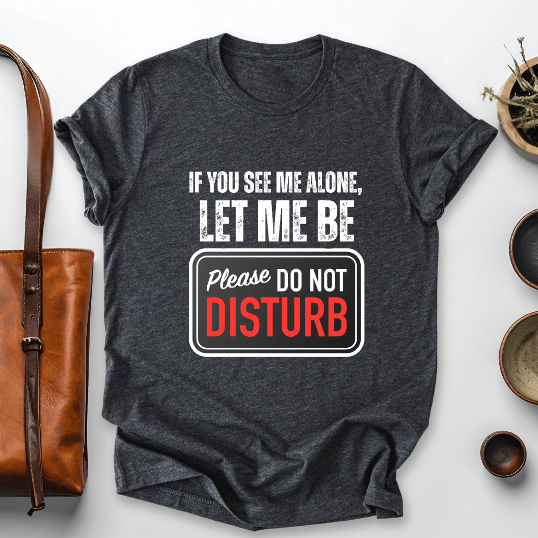 mom life tee that says Let Me Be-Funny Mom T-Shirt for moms