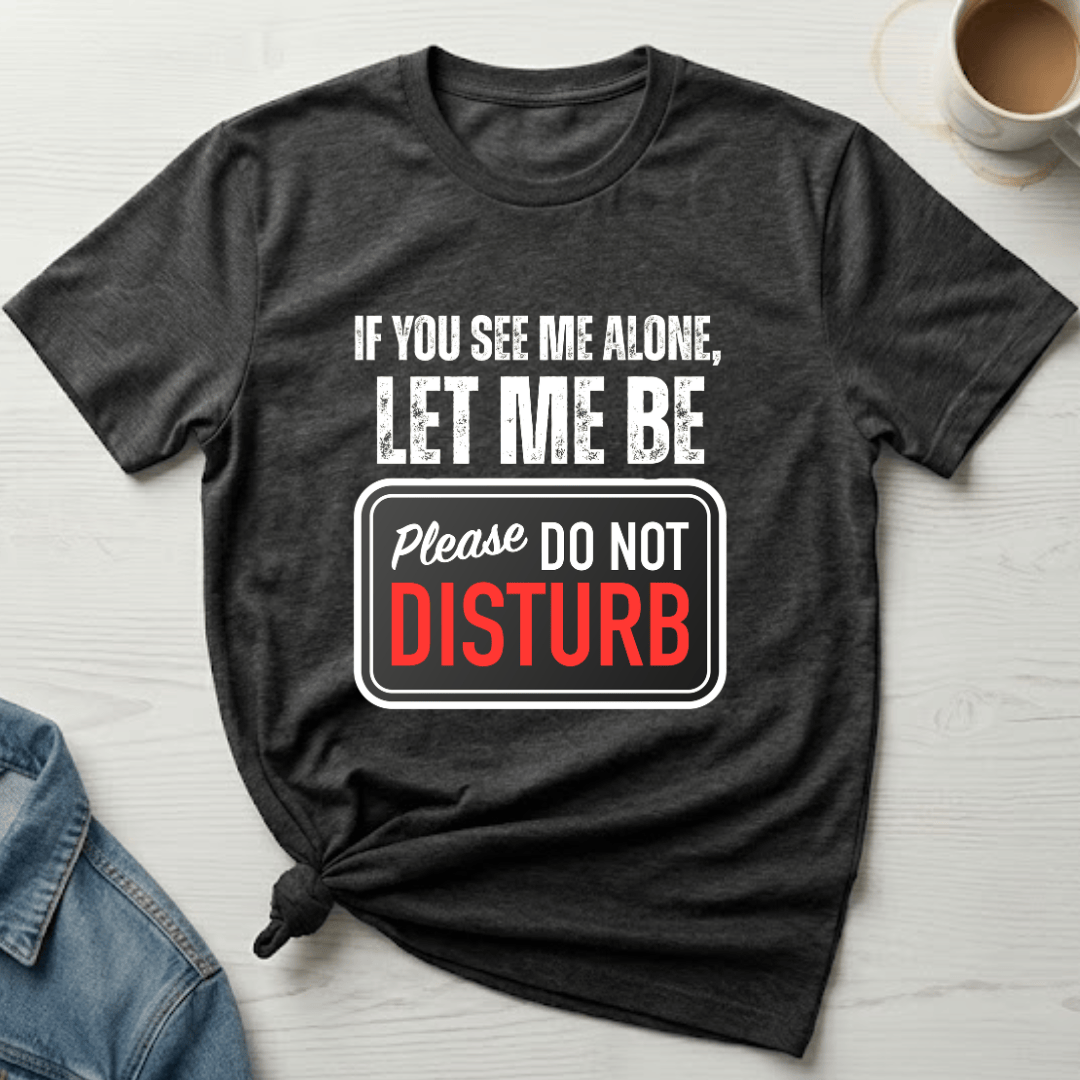 mom life tee that says Let Me Be-Funny Mom T-Shirt for moms