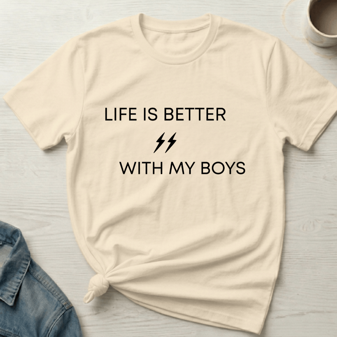 mom life tee that says Life is Better with Boys - Mom T-Shirt for moms