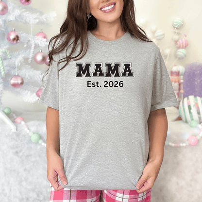 mom life tee that says MAMA 2026 -New Mom T-Shirt for moms