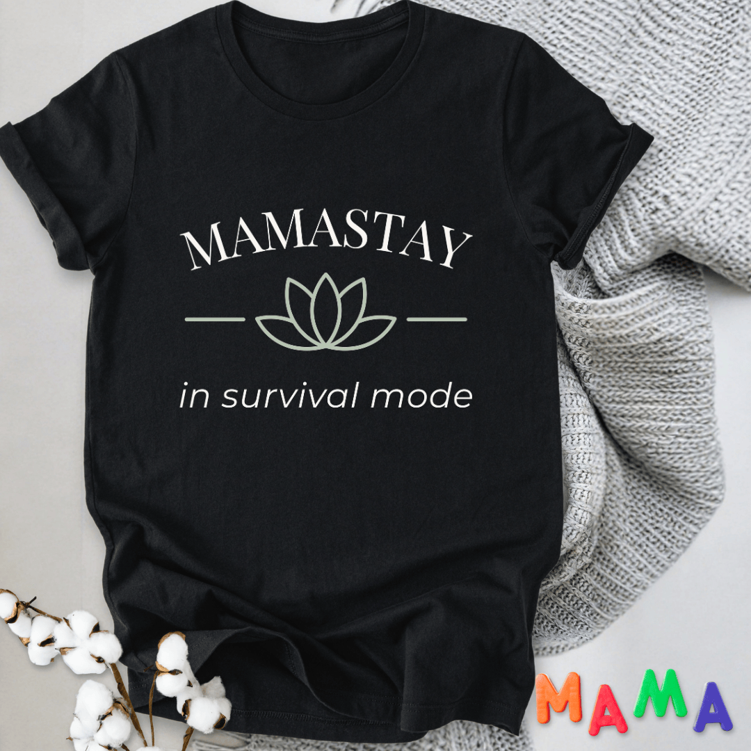 mom life tee that says Mamastay Funny Mom T-Shirt for moms