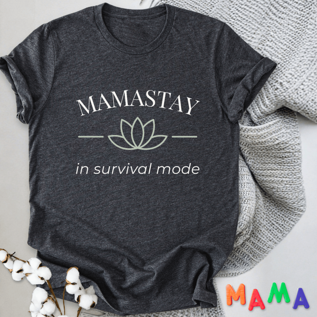 mom life tee that says Mamastay Funny Mom T-Shirt for moms