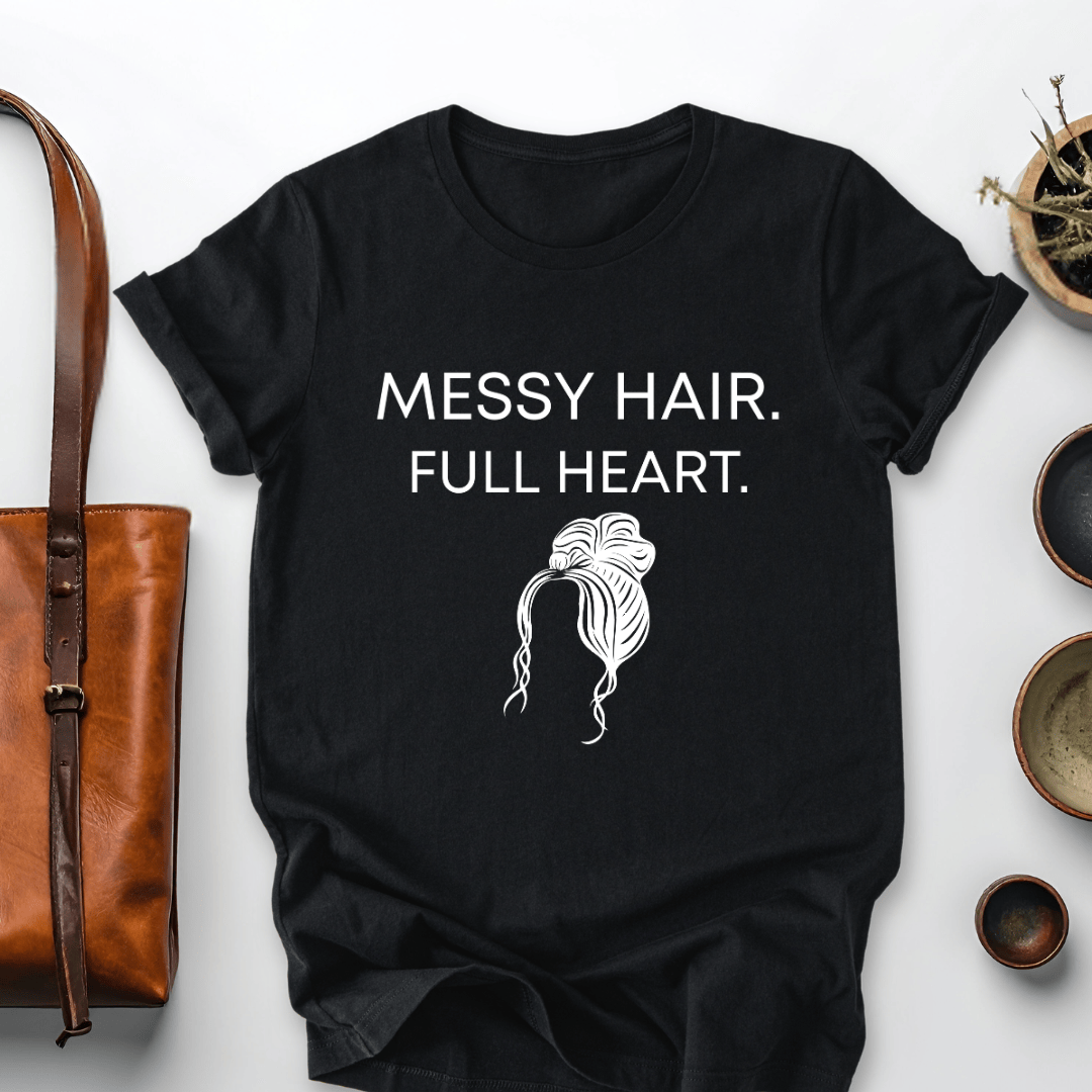 mom life tee that says Messy Hair Mom T-Shirt for moms