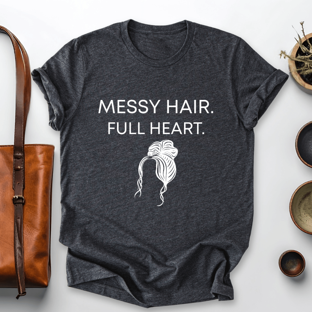 mom life tee that says Messy Hair Mom T-Shirt for moms