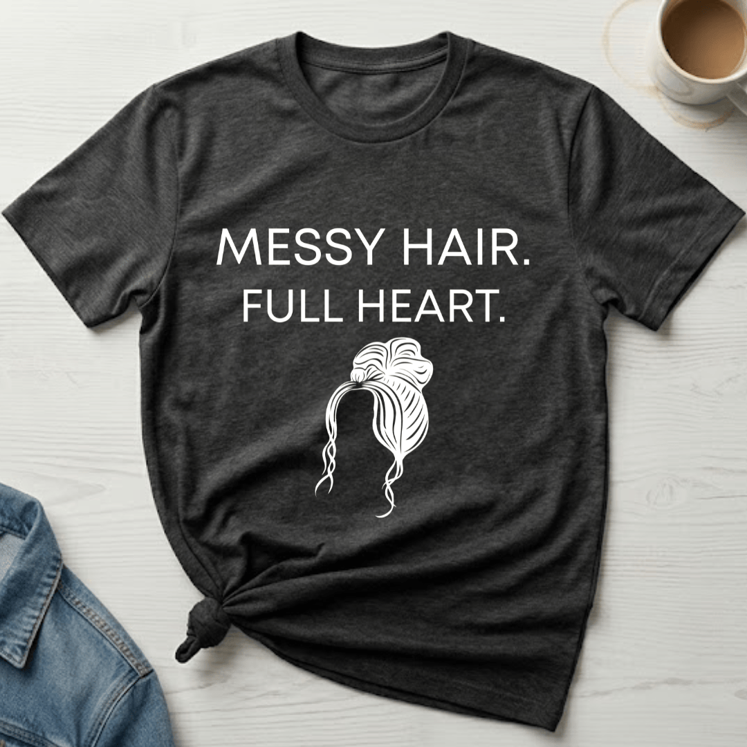 mom life tee that says Messy Hair Mom T-Shirt for moms