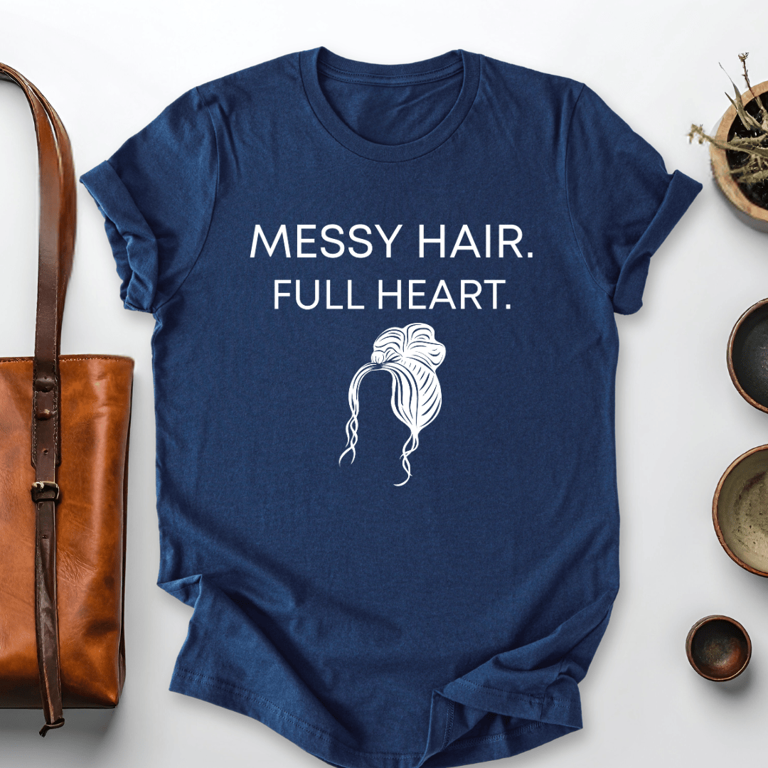 mom life tee that says Messy Hair Mom T-Shirt for moms