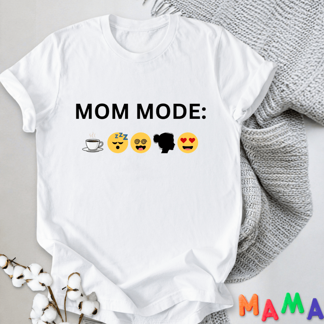 mom life tee that says Mom Mode Funny Mom T-Shirt for moms