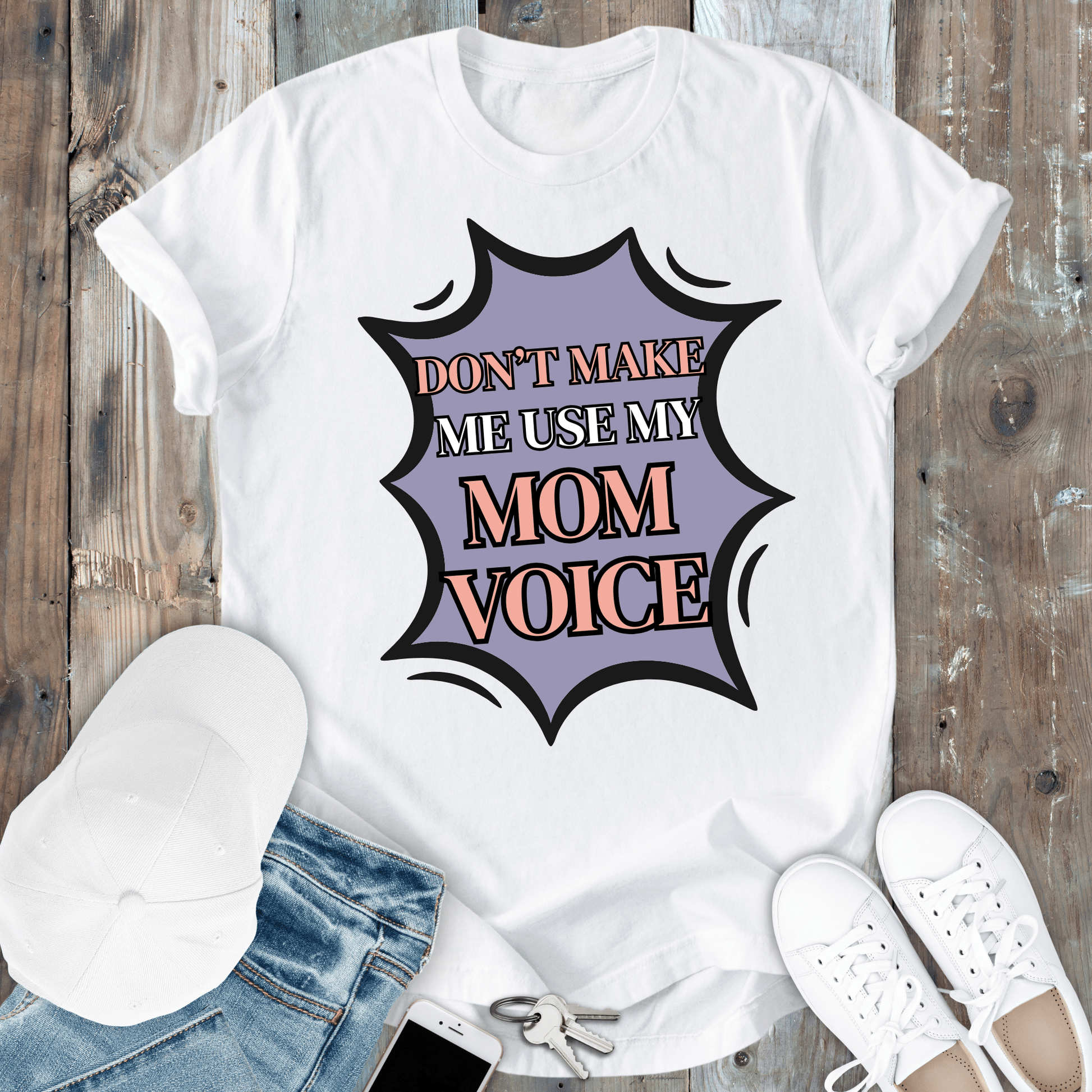 mom life tee that says Mom Voice Humor -- T-shirt for moms
