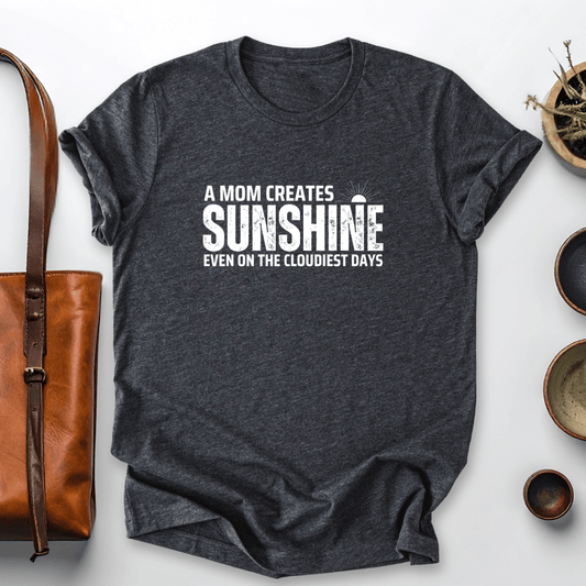 mom life tee that says Moms Create Sunshine-Mom T-Shirt for moms