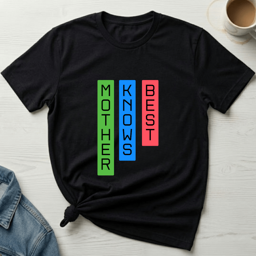 mom life tee that says Mother Knows Best T-Shirt for moms