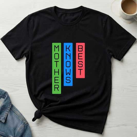mom life tee that says Mother Knows Best T-Shirt for moms