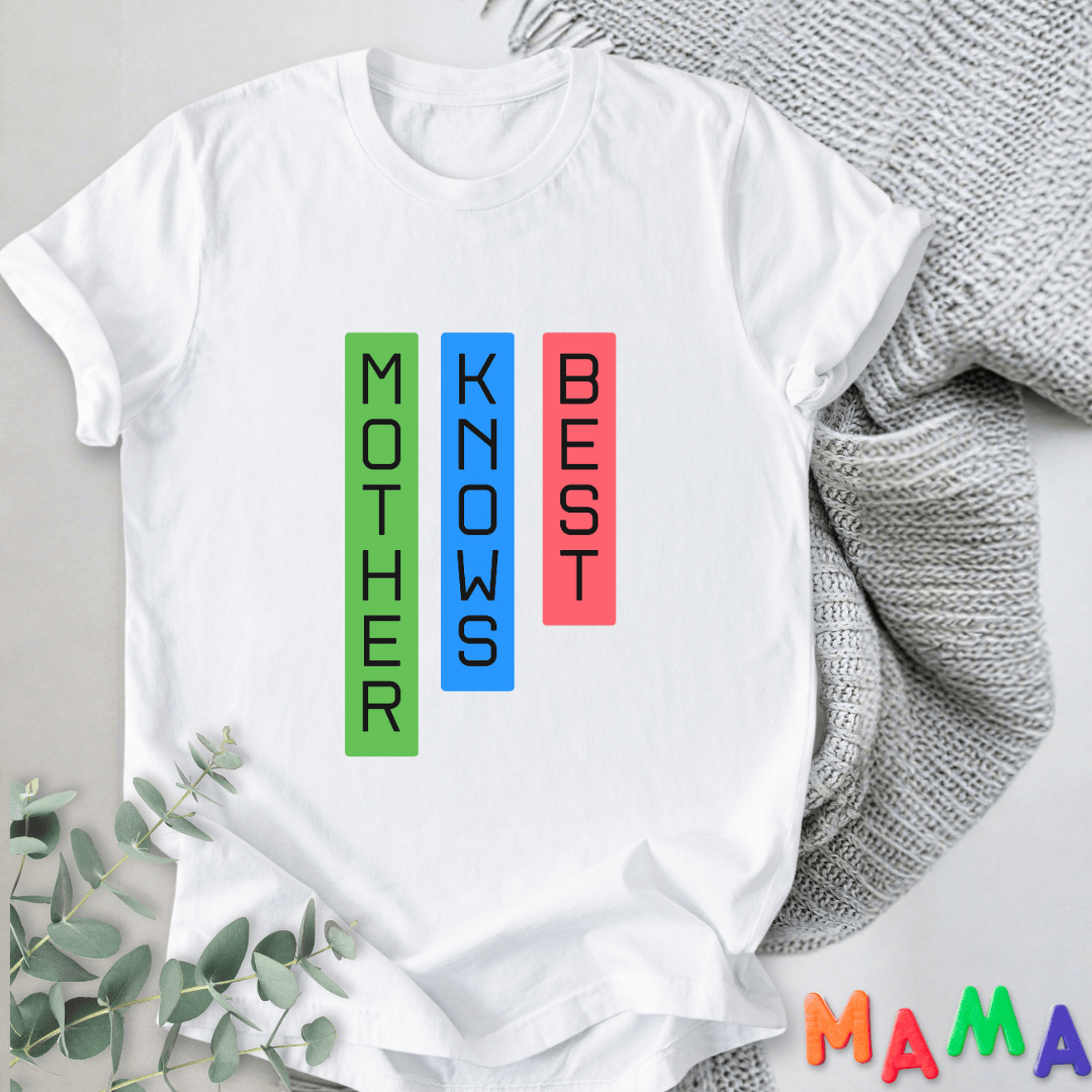 mom life tee that says Mother Knows Best T-Shirt for moms