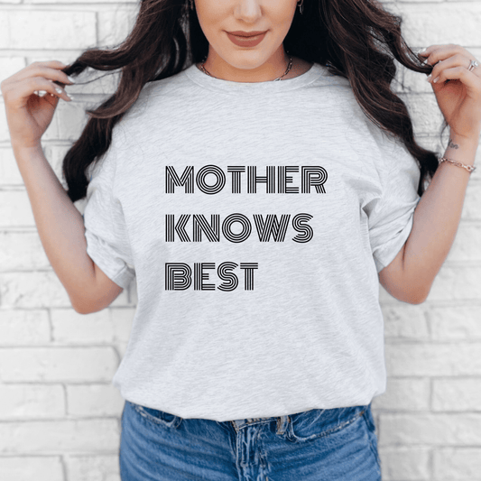 mom life tee that says Mother Knows Mom T-Shirt for moms